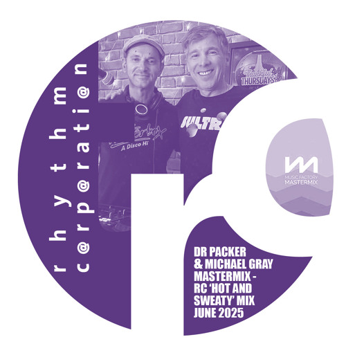 RC Mix of Dr Packer & Michael Gray MasterMix Mixes - June 2025