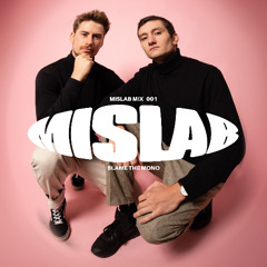 MISLAB Mix 001 | Blame The Mono
