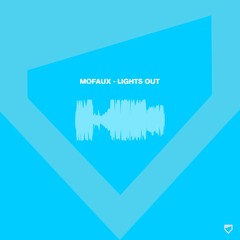 Mofaux - Lights Out (STPT115i)