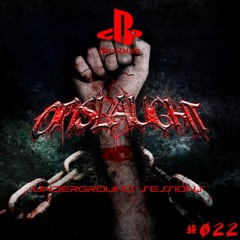 Underground Sessions #022 - Onslaught