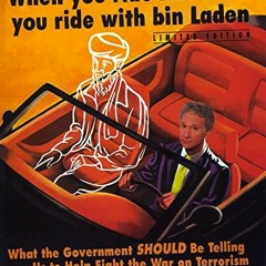 VIEW EBOOK EPUB KINDLE PDF When You Ride Alone, You Ride with Bin Laden: What the Gov