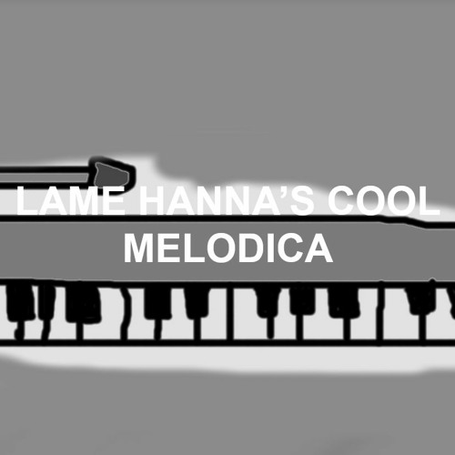 Stream pianobook Listen to Lame Hanna's Cool Melodica playlist online