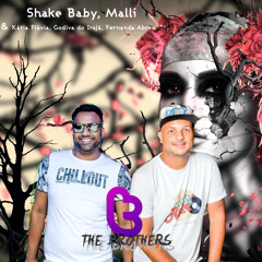 Shake Baby, Malli & Kátia Flávia, Godiva do Irajá, Fernanda Abreu