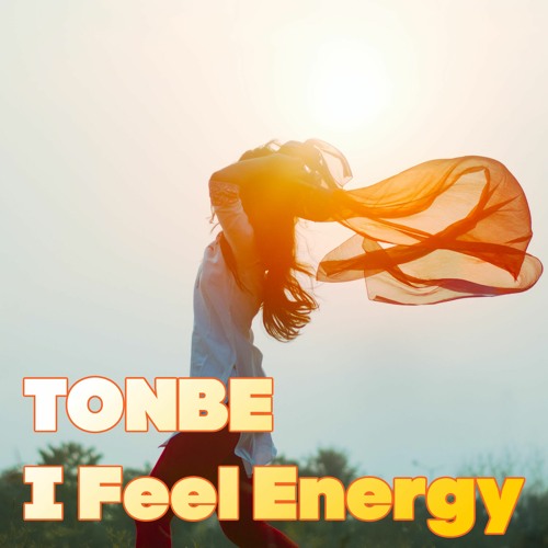 Tonbe - I Feel Energy - Free Download