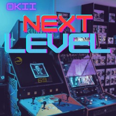 Okii - Next Level (Original Mix)