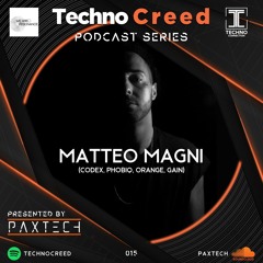 TCP015 - Techno Creed Podcast - Matteo Magni Guest Mix