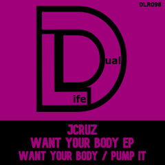 JCruz - Want Your Body (Original Mix) Out Now on Beatport