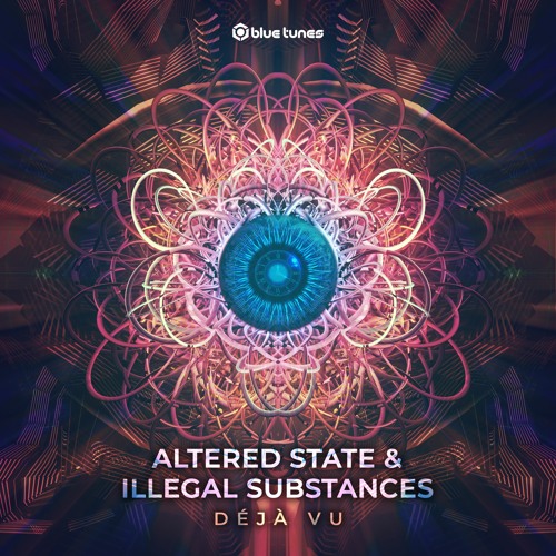 Altered State & Illegal Substances - Deja Vu OUT NOW-BLUE TUNES REC