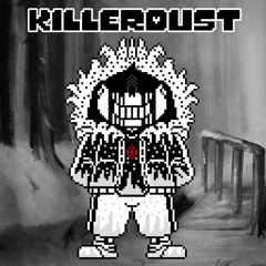[KillerDust] The Killer