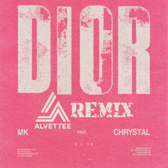 MK - Dior (Alvettee Remix)