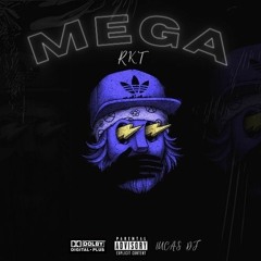 MEGA RKT - LUCAS DJ , MISTER REMIX