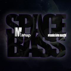 Mishap.Space Bass Ft.Vinnie The Squid