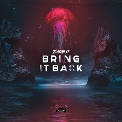 Zayah B - Bring It Back [Bass Rebels]