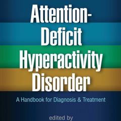EPUB Download Attention - Deficit Hyperactivity Disorder A Handbook For