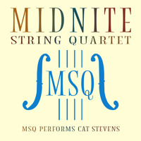 Msq Performs Cat Stevens By Midnite String Quartet