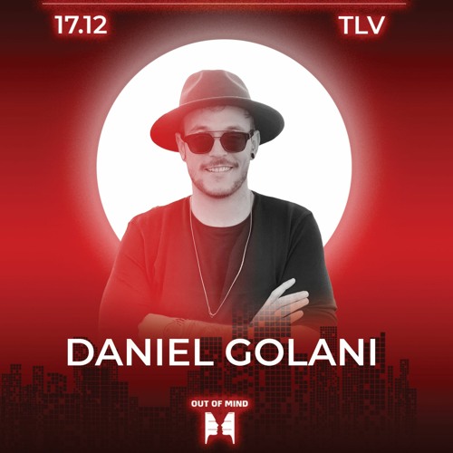 Stream Daniel Golani Live @ Gagarin Club Tel Aviv 2021 OUT OF MIND by ...
