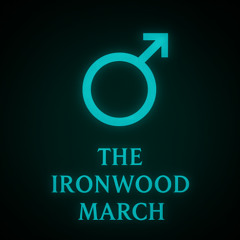 The Ironwood March