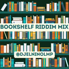 Bookshelf Riddim Mix (reggae mix)