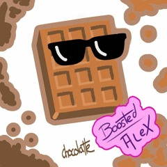 Boosted Alex- Chocolate (Original Mix)
