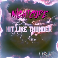 Hit Like Thunder (Nightcore Edit)