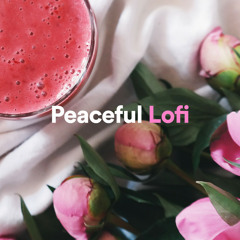 Peaceful Lofi | relax lofi, cozy music, lo-fi beats, chillhop music