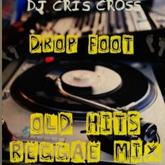 Reggae Old Hits Mix (Dj Cris Cross)