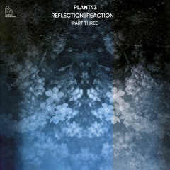 TL PREMIERE : Plant43 - Mind Drift [Plant43 Recordings]