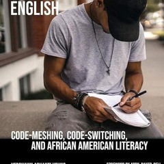 ❤pdf Other People's English: Code-Meshing, Code-Switching, and African American