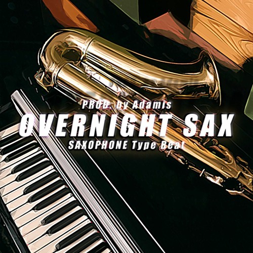 Overnight Sax - Boombap Saxophone Type Beat - 63Bpm | Prod. by Adamis