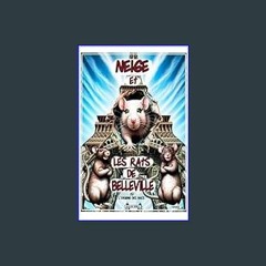 PDF ⚡ NEIGE ET LES RATS DE BELLEVILLE ou l'origine des NACs (French Edition)     Kindle Edition Fu