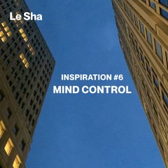 Inspiration #6 / Mind control