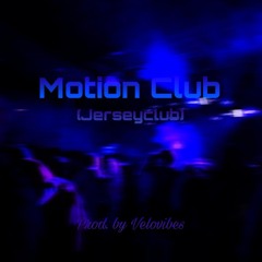 Motion Club (Jerseyclub)