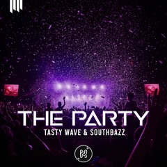 TASTY WAVE & Southbazz - The Party