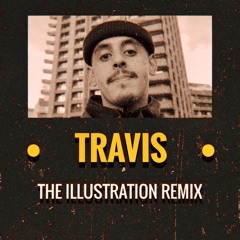 Travis (The Illustration remix)