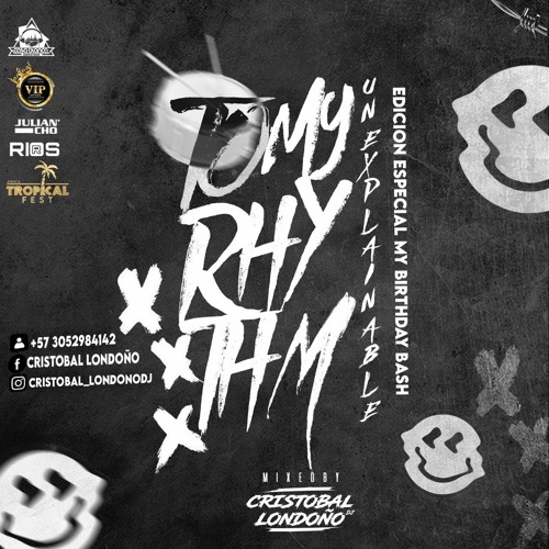 TO MY UNEXPLAINABLE RHYTHM (EDICIÓN ESPECIAL MY BIRTHDAY BASH)🧒🏻‼️