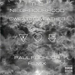 Sweater Weather Paul Fröhlich Remix