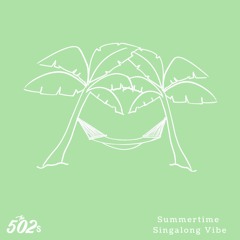 Summertime Singalong Vibe
