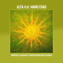 Alfa feat. Manu Chao - a me mi piace (Socievole & Adalwolf X Davide Berton Bootleg Remix)