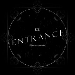 Ice - Entrance (rN's reinterpretation)
