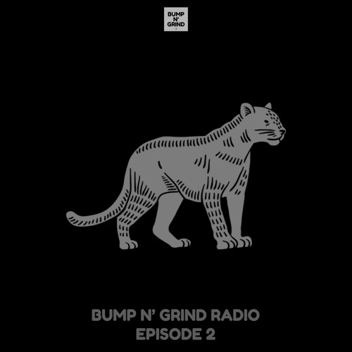 DEM2 Presents: Bump N' Grind Radio [Episode 2]