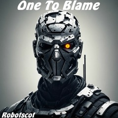 One To Blame