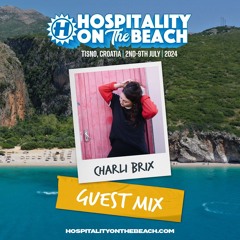 Charli Brix  | Hospitality On The Beach Guest Mix 2024