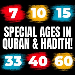 SPECIAL AGES: 7, 10, 15, 33, 40 & 60 - Imam Omar Suleiman