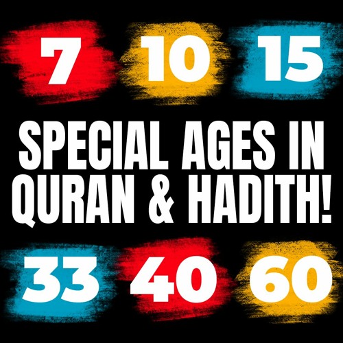 SPECIAL AGES: 7, 10, 15, 33, 40 & 60 - Imam Omar Suleiman