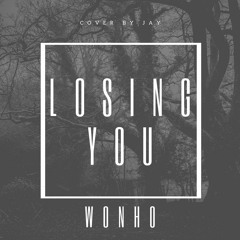 Losing You - WONHO (cover)