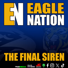 EAGLENATION - S7 - Ep12 : The Final Siren v Richmond & WAFL Wrap