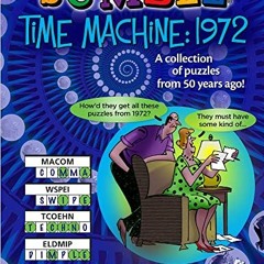 VIEW [KINDLE PDF EBOOK EPUB] Jumble® Time Machine 1972: A Collection of Puzzles from 50 Years Ago!