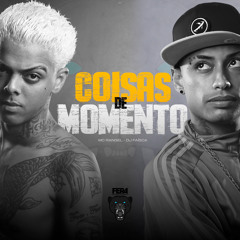 MC RANGEL - COISAS DE MOMENTO ( DJ  FAISCA )