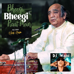 Bheegi Bheegi Raat Mein - DJ WaziF