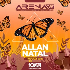 Allan Natal - ARENA +WE Festival 10th Anniversary (Podcast 5)